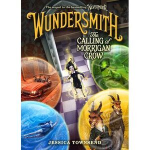 Wundersmith: The Calling of Morrigan Crow -- Jessica Townsend